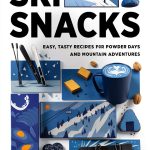 Snow Skiing Cookbook by Mountaineers Books Kindle eBook Picnic Snacks-0